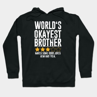 Funny Brother Gifts World's Okayest Brother Hoodie